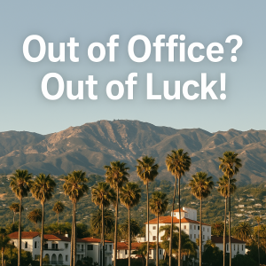 Out Of Office, Out Of Luck: How to Keep Your Business Running Smoothly This Summer