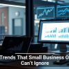 Tech Trends That Small Business Owners Can’t Ignore
